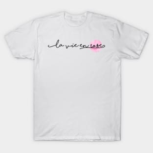 La vie en rose T-Shirt